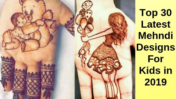 Top 30 Latest Mehndi Designs For Kids in 2022