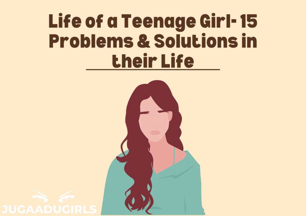 Life Of a Teenage girl